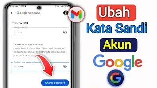 Cara Mengubah Kata Sandi Akun Google | Cara Mengubah Kata Sandi Akun Gmail |