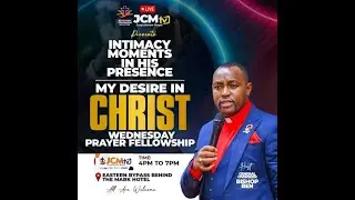 JCM WEDNESDAY PRAYER FELLOWSHIP: THEME: AN EXCEPTIONAL CHRISTIAN