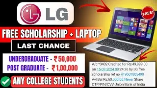 Free Scholarship for students 2025 | LG Free Laptop Scholarships for Students Rs 50,000 Scholarship🔥