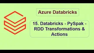 15. Databricks - PySpak - RDD Transformations & Actions