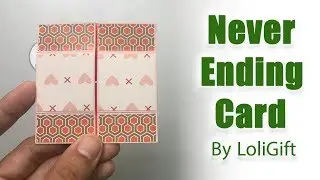 Never ending card - Ý tưởng trang trí lovebox, scrapbook