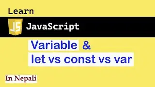 Variables in JavaScript in Nepali | JS for absolute beginners #2