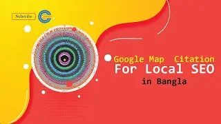 Google Map Citation For Local SEO in Bangla