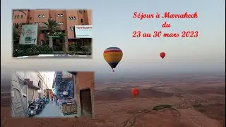 Séjour à Marrakech du 23 au 30 mars 2023
