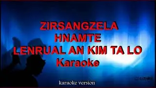 ZIRSANGZELA - LENRUAL AN KIM TA LO - KARAOKE + LYRIC