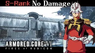 07：Ch.1-Operation Wallclimber【Combat Log&Data-Armored Core 6】No Damage&S-Rank /Walkthrough