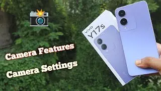 Vivo Y17s Camera Features & Camera Settings 📸