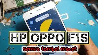 Hp oppo f1s semua tombol tidak berfungsi