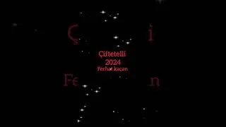 ÇİFTETELLİ 2024 Ferhat Kaçan