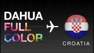 Dahua FULL COLOR On Tour - Croatia