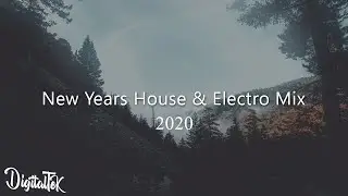 EDM New Years 2020 DJ Mix House, Electro & Hardstyle Mix by DigitalTek - Party, Festival & Gaming