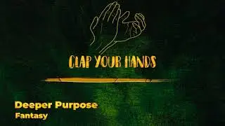 Deeper Purpose - Fantasy