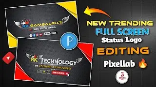 New Trending Full Screen Logo Editing | Pixellab Editing | Full Screen Logo Kaise Banaye 