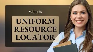 Uniform resource locator • what is UNIFORM RESOURCE LOCATOR meaning
