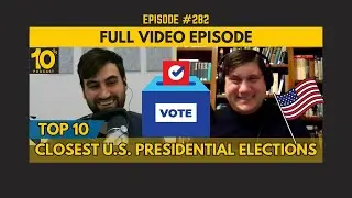 [FULL VIDEO] 282) Closest Presidential Elections in U.S. History