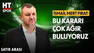 Ankaragücü Başkanı İsmail Mert Fırat HT Spor'da - Satır Arası