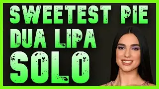 Dua Lipa - Sweetest Pie SOLO (Without Megan Thee Stallion)