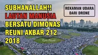 REUNI AKBAR 212 di MONAS 2018 PANTAUAN UDARA