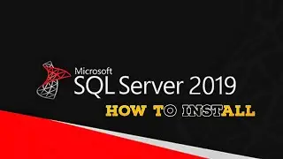Microsoft SQL Server (MSSQL) 2019 Installation and First Look | SQL Tutorial