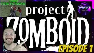 FIRST TIME PLAYING PROJECT ZOMBOID EP. 1