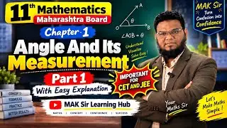 11th Maths का पहला Chapter शुरू! 🚀 | Angle & Its Measurement | Part 1 | Maharashtra Board + CET/JEE