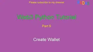 Web3 Python Tutorial 9 - Create Wallet