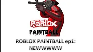 Roblox Paintball- ITS NEWWWW?