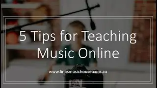 5 Tips for Teaching Music Online