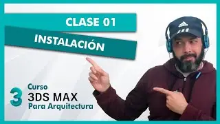 CURSO 3DS MAX PARA ARQUITECTURA  | 01 - INSTALACIÓN