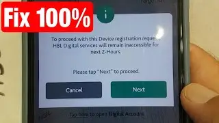 To proceed with this device registration request, HBL Digital services will remain inaccessible for