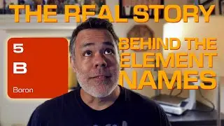 The Real Story Behind the Element Names (Part 1)
