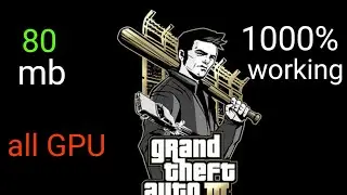 How to download GTA 3/ for the all GPU and 100% to work with cheats