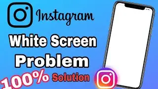 Instragram Not Opening Problem | How To Fix Instagram Problem 🤫 |  instgram White Screen Problem