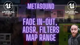 Unreal Engine 5 - Metasound Fade In/Out, ADSR, Filters, Map range