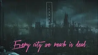 Icarus - Every City We Reach Is Dead [OFFICIAL MUSICVIDEO]