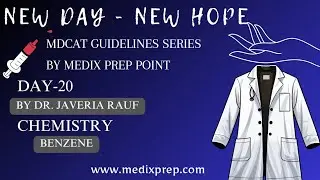 Day 20 | Top in MDCAT | Chemistry - Benzene | MDCAT Guidelines | New Day - New Hope