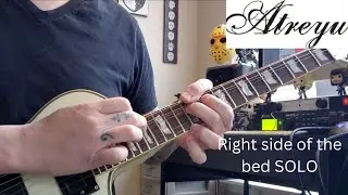 Atreyu - Right side of the bed SOLO (GUITAR COVER) #atreyu #rightsideofthebed