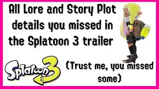 Story and Lore Points You Missed In the New Splatoon 3 Trailer