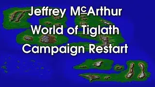World of Tiglath Campaign Restart