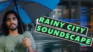 Film Sound Design Tutorial - Rainy City Soundscape