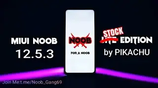 MIUI Noob 12.5.3 Stock Edition by Pikachu for Redmi Note 5 Ai Pro