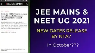 JEE MAINS 2021 and NEET UG 2021 new DATES SCHEDULE RELEASE BY NTA