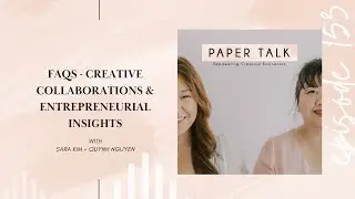 Ep 153: FAQs - Creative Collaborations & Entrepreneurial Insights