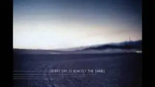 Every Day Is Exactly The Same (Single)
