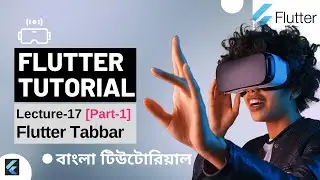 Lecture – 17 [part-1] : Flutter Bangla Tutorial for beginners | Flutter Tabbar class in bangla.