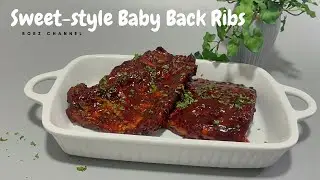 Sweet-Style Baby Back Ribs / #borzchannel 