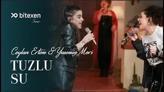 Ceylan Ertem & Yasemin Mori - Tuzlu Su