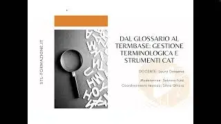 Dal glossario al termbase: gestione terminologica e strumenti CAT