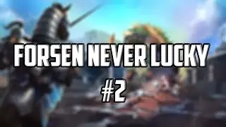 Forsen Never Lucky #2
