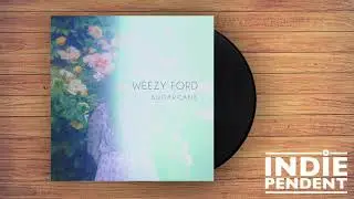 Weezy Ford - Don't Let It All Hang Out